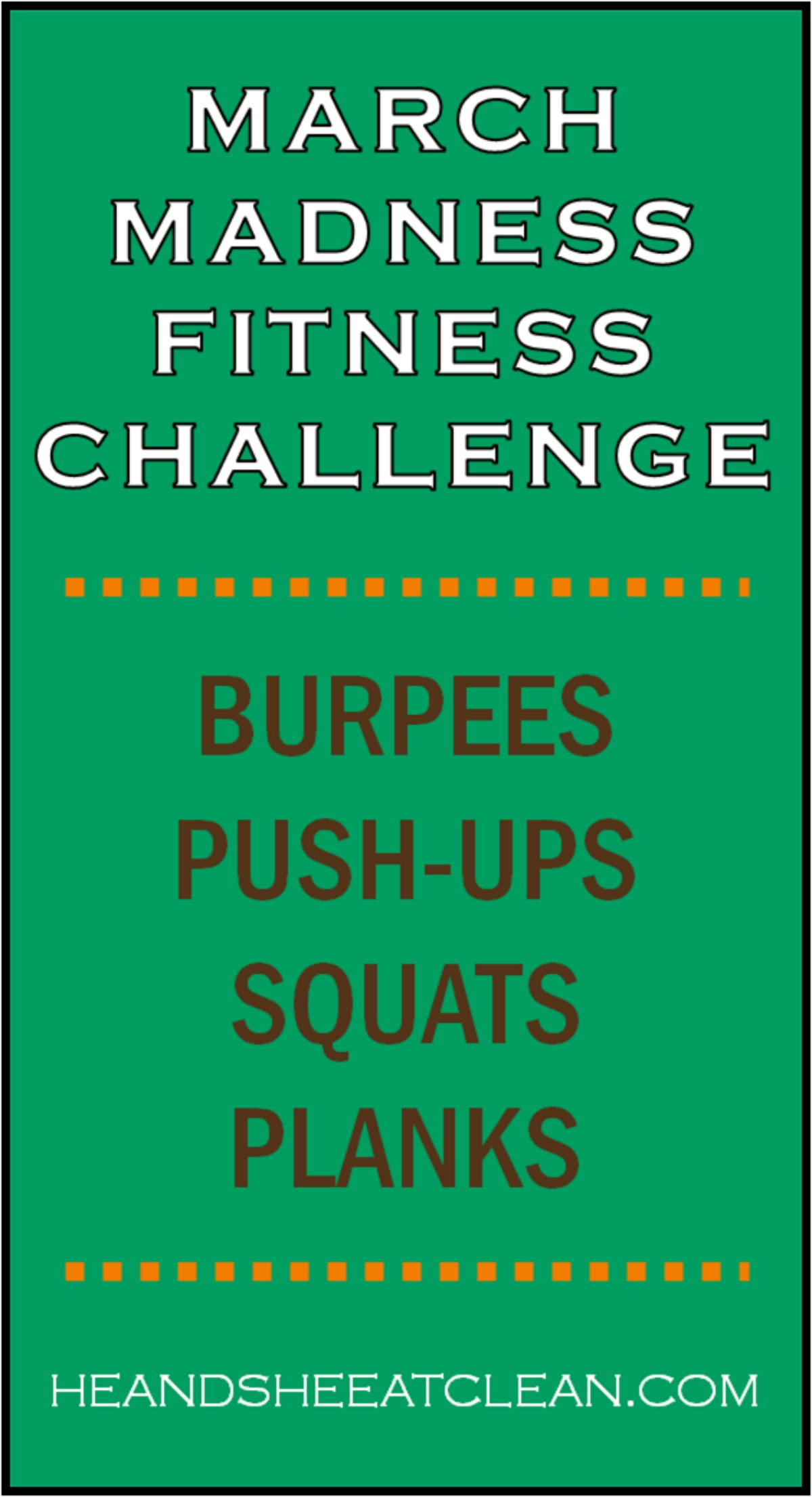 https://www.heandsheeatclean.com/wp-content/uploads/2015/02/march-madness-fitness-workout-challenge-he-and-she-eat-clean-burpees-pushups-squats-plank-core-abs-fullbody-blast-fat-fast-1.jpg