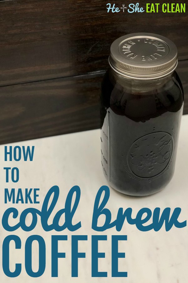 https://www.heandsheeatclean.com/wp-content/uploads/2018/08/how-to-make-cold-brew-coffee-he-and-she-eat-clean-caffeine-energy-drink.jpg