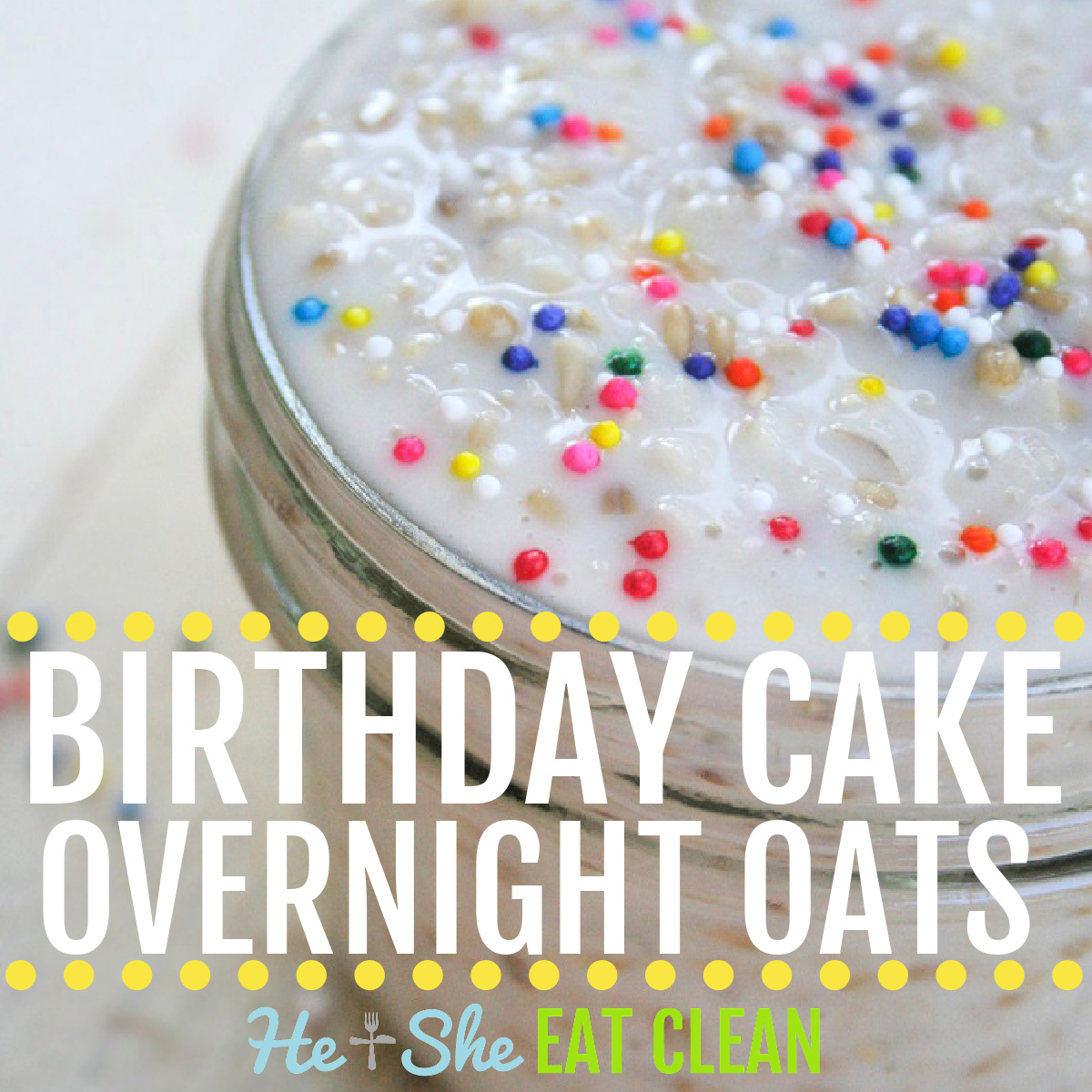 Birthday Cake Overnight Oatmeal - Choosing Balance